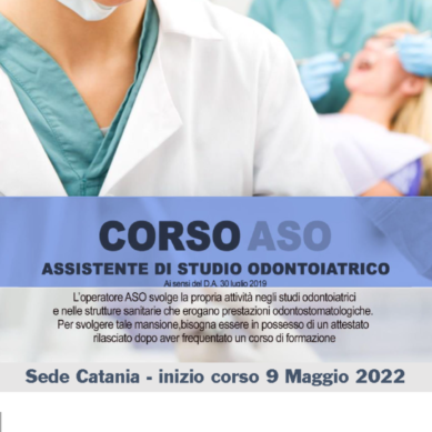 – Corso Aso Assistente di Studio Odontoiatrico – Start: 9 maggio a Catania – Ultimi posti disponibili –