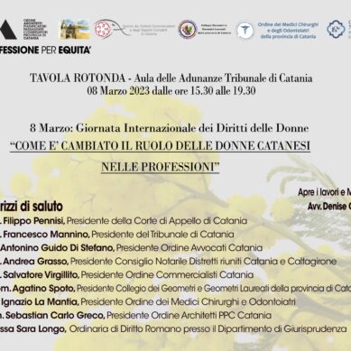 “Come è cambiato il ruolo delle donne catanesi nelle professioni”: tavola rotonda l’8 marzo al Tribunale di Catania