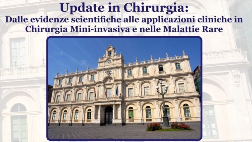 – Dalle evidenze scientifiche alle applicazioni cliniche in chirurgia mini-invasiva e nelle malattie rare – Convegno il 5 maggio a Catania –